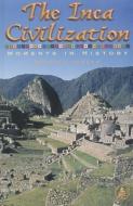 The Inca Civilization: Moments in History di Shirley Jordan edito da PERFECTION LEARNING CORP