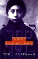 Katschen and the Book of Joseph di Yoel Hoffmann edito da New Directions