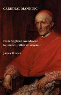 Cardinal Manning di James Pereiro edito da Gracewing Publishing