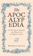 The Apocalypedia di Darren Allen edito da Green Books
