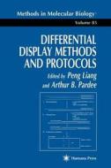 Differential Display Methods And Protocols edito da Humana Press Inc.