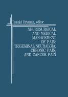 Neurosurgical and Medical Management of Pain: Trigeminal Neuralgia, Chronic Pain, and Cancer Pain edito da Springer US
