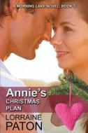 Annie's Christmas Plan di Lorraine Paton edito da Lorraine Paton