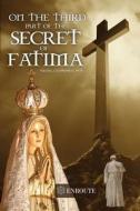 On the Third Part of the Secret of Fatima di Kevin Symonds edito da En Route Books and Media