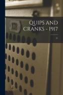 Quips and Cranks - 1917; 21 di Anonymous edito da LIGHTNING SOURCE INC