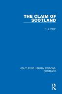 The Claim Of Scotland di H. J. Paton edito da Taylor & Francis Ltd