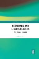 Netanyahu And Likud's Leaders di Gil Samsonov edito da Taylor & Francis Ltd