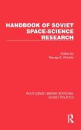 Handbook Of Soviet Space-Science Research edito da Taylor & Francis