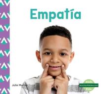 Empatía (Empathy) di Julie Murray edito da ABDO KIDS