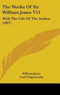 The Works Of Sir William Jones V11 di William Jones edito da Kessinger Publishing Co