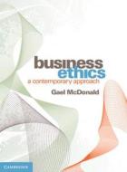 Business Ethics di Gael Mcdonald edito da Cambridge University Press