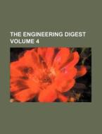 The Engineering Digest Volume 4 di Books Group edito da Rarebooksclub.com