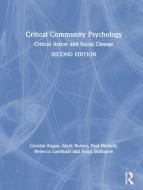 Critical Community Psychology di Carolyn Kagan, Mark Burton, Paul Duckett, Rebecca Lawthom, Asiya Siddiquee edito da Taylor & Francis Ltd