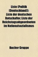 Liste (Politik (Deutschland)) di Quelle Wikipedia edito da Books LLC, Reference Series