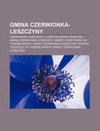 Gmina Czerwionka-leszczyny: Czerwionka-l di R. D. O. Wikipedia edito da Books LLC, Wiki Series