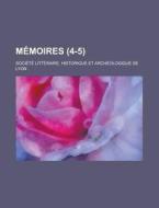 Memoires (4-5) di Societe Litteraire edito da General Books Llc