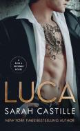 Luca: A Ruin & Revenge Novel di Sarah Castille edito da ST MARTINS PR