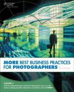 More Best Business Practices For Photographers di John Harrington edito da Cengage Learning, Inc