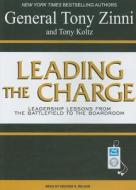 Leading the Charge: Leadership Lessons from the Battlefield to the Boardroom di Tony Zinni, Tony Koltz edito da Tantor Media Inc