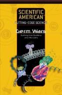 Germ Wars: Battling Killer Bacteria and Microbes edito da Rosen Publishing Group