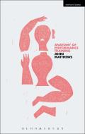 Anatomy Of Performance Training di John Matthews edito da Bloomsbury Publishing Plc