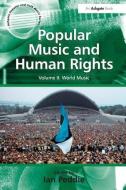 Popular Music and Human Rights di Ian Peddie edito da Routledge