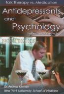 Antidepressants and Psychology: Talk Therapy vs. Medication di Heather Docalavich edito da Mason Crest Publishers