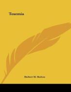 Toxemia di Herbert M. Shelton edito da Kessinger Publishing