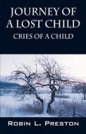 Journey Of A Lost Child di Robin L Preston edito da Outskirts Press