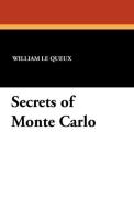 Secrets of Monte Carlo di William Le Queux edito da Wildside Press