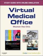 Virtual Medical Office for Kinn's the Medical Assistant (User Guide and Access Code): An Applied Learning Approach di Alexandra Patricia Young, Deborah B. Proctor, Alexandra Patricia Adams edito da SAUNDERS W B CO