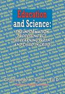 Education and Science di Christopher Ed D. Slaton edito da Xlibris
