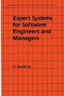 Expert Systems for Software Engineers and Managers di S. David Hu edito da Springer US