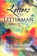 Letters to Letterman di G. B. Bernhards edito da Xlibris