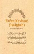 Erfan Keyhani (Halgheh) (Persian Edition): Second Edition di Mohammadali Taheri, Muohammad Alai Otaahirai edito da Createspace