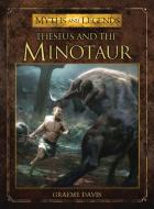 Theseus and the Minotaur di Graeme Davis edito da Bloomsbury Publishing PLC