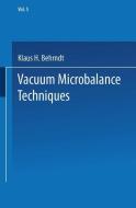 Vacuum Microbalance Techniques di Klaus H. Behrndt edito da Springer US