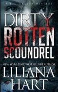 Dirty Rotten Scoundrel: A J.J. Graves Mystery di Liliana Hart edito da Createspace