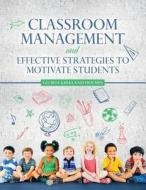Classroom Management And Effective Strat di KIRKLAND-HOLMES, edito da Lightning Source Uk Ltd