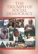 The Triumph of Social Democracy di Ajaga Nji edito da FriesenPress