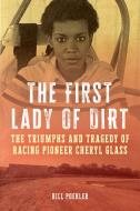 The First Lady Of Dirt di William Poehler edito da Rowman & Littlefield Publishers