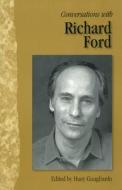 Conversations With Richard Ford edito da University Press Of Mississippi