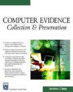 Computer Evidence di Christopher Brown edito da Cengage Learning, Inc