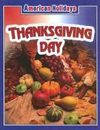 Thanksgiving Day di Barbara Balfour edito da Weigl Publishers