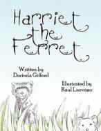 Harriet the Ferret di Dorinda Gifford edito da America Star Books