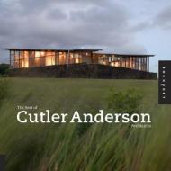 The Best Of Cutler Anderson Architects di Sheri Olsen edito da Rockport Publishers Inc.
