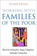 Working With Families Of The Poor di Patricia Minuchin, Jorge Colapinto, Salvador Minuchin edito da Guilford Publications