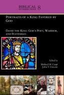 Portraits Of A King Favored By God edito da Gorgias Press