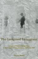 The Imagined Immigrant di Ilaria Serra edito da Fairleigh Dickinson University Press