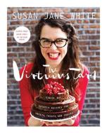 The Virtuous Tart: Sinful But Saintly Recipes for Sweets, Treats, and Snacks di Susan Jane White edito da ROOST BOOKS